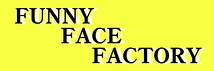 FANNY FACE FACTORY