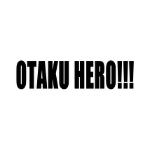 青春革命演劇「OTAKU HERO!!!」制作部