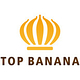 TOP BANANA