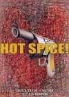 HOT SPICE!