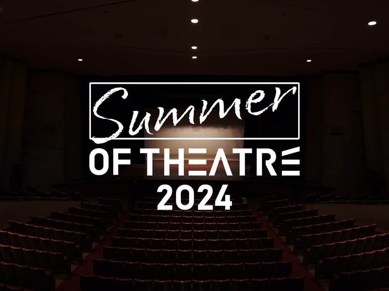 Summer of THEATRE 2024