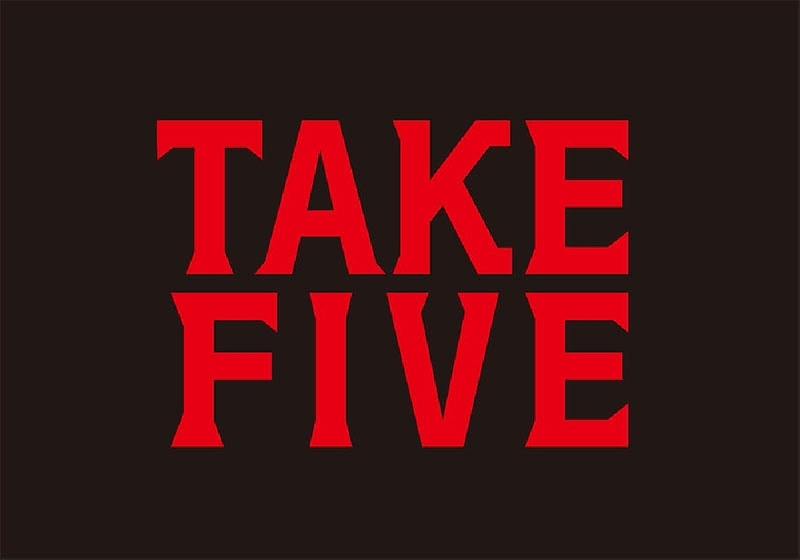 TAKE FIVE