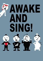 AWAKE AND SING!