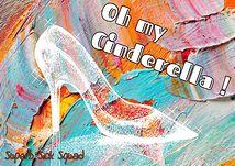 Oh my Cinderella！