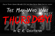 "THE MAN WHO WAS THURSDAY! "　by G. K. Chesterton