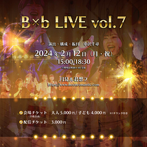 B×b LIVE Vol.7