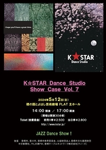K☆STAR Dance Studio Show Case vol.７