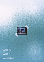 world, word, wonder.