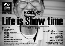 Life is Show time