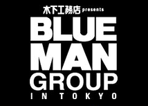 Blue Man Group IN TOKYO