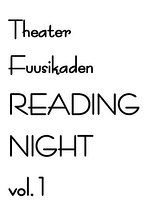 Theater Fuusikaden READING NIGHT vol.1