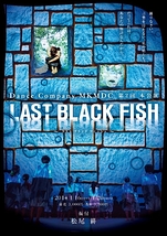 『LAST BLACK FISH』