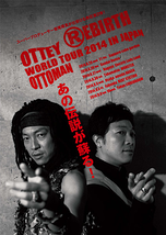 Ottey Ottoman WORLD TOUR 2014 in JAPAN『REBIRTH』