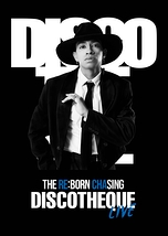THE RE:BORN CHASING DISCOTHEQUE LIVE