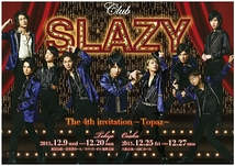 CLUB SLAZY The 4th invitation ～Topaz～