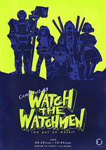 WATCH THE WATCHMEN（we put on masks）