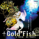 +GOLD　FISH