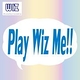 Play Wiz Me!!第2弾