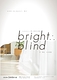 bright∴blind