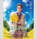 BIG FISH（ビッグ・フィッシュ）