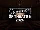 Summer of THEATRE 2024