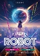 『ロボット -遥か彼方のミライの記憶- 』
