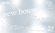 new house