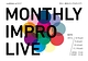 Monthly Impro Live