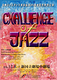 CHALLENGE OF JAZZ