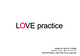LOVE practice