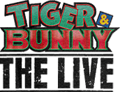 「TIGER & BUNNY THE LIVE」製作委員会
